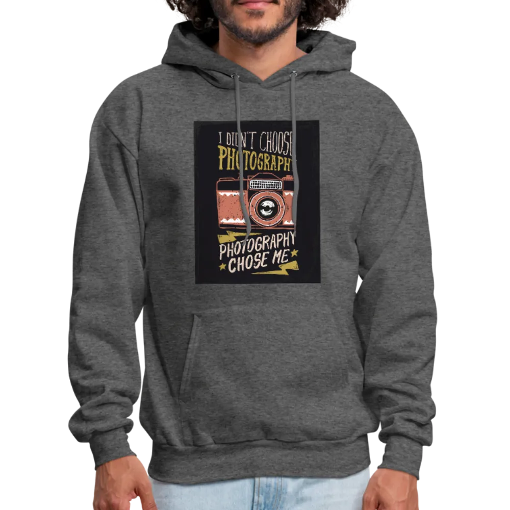 I Didn't Choose Photography Photography Chose Me Men's Hoodie